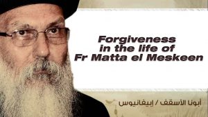 Read more about the article Forgiveness in the life of Fr Matta el Meskeen